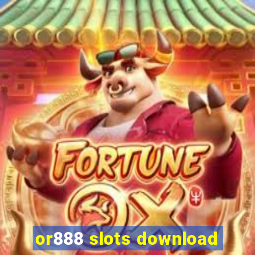 or888 slots download